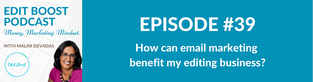 How can email marketing benefit my editing business?