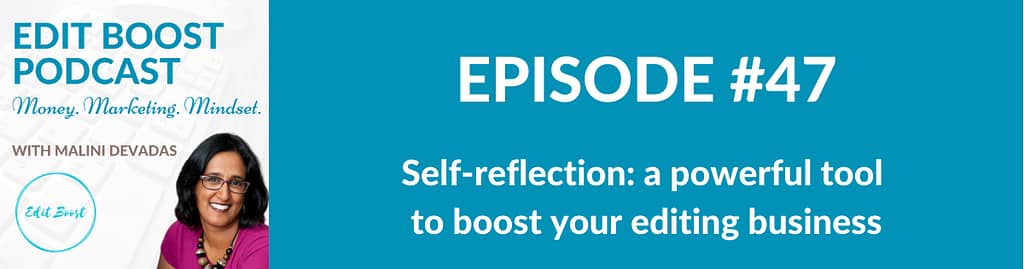 Self-reflection - a powerful tool to boost your editing business