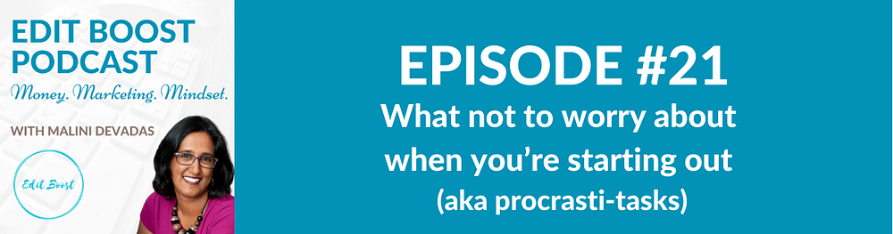 What not to worry about when you’re starting out
